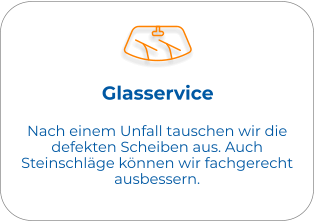 Glasservice Nach einem Unfall tauschen wir die defekten Scheiben aus. Auch Steinschläge können wir fachgerecht ausbessern.
